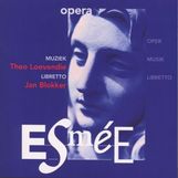 Theo Loevendie (geb. 1930): Esmee (Oper in 2 Akten), 2 CDs