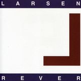 Larsen: Rever, CD