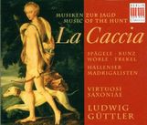 La Caccia - Musiken zur Jagd, 2 CDs