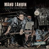 Manu Lanvin & The Devil Blues: Mauvais Casting, CD