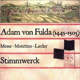  Adam von Fulda (1445-1505): Messe, CD