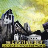 Casting Out: Go Crazy ! Throw Fireworks! (Limited Numbered Edition), LP