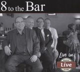 8 To The Bar: Live im Live 2008, CD