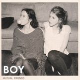 Boy (Valeska Steiner / Sonja Glass): Mutual Friends, CD