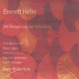 Everett Helm (1913-1999): Die Belagerung von Tottenburg, 2 CDs