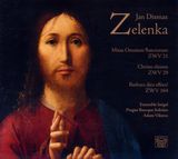 Jan Dismas Zelenka (1679-1745): Missa