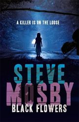 Steve Mosby: Black Flowers, Buch