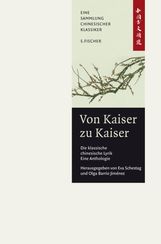 Von Kaiser zu Kaiser: Die klassische Chinesische Lyrik. Eine Anthologie, Buch