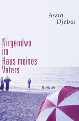 Assia Djebar: Nirgendwo im Haus meines Vaters, Buch