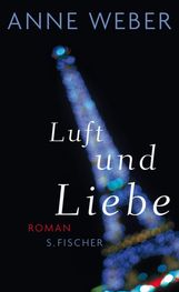 Anne Weber: Luft und Liebe, Buch
