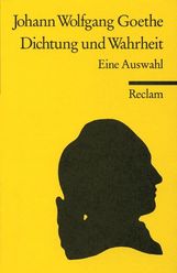 Johann W. von Goethe: Aus meinem Leben. Dichtung und Wahrheit. Eine Auswahl, Buch
