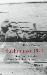 Helmut Walser Smith: Fluchtpunkt 1941, Buch