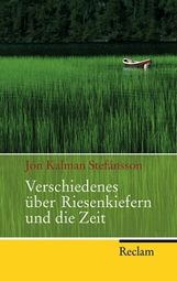 Jón K. Stefánsson: Verschiedenes über Riesenkiefern und die Zeit, Buch