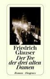 Friedrich Glauser: Der Tee der drei alten Damen, Buch