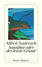Alfred Andersch: Sansibar oder der letzte Grund, Buch