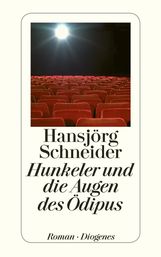 Hansjörg Schneider: Hunkeler und die Augen des Ödipus, Buch