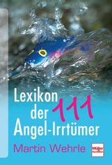 Martin Wehrle: Lexikon der 100 Angel-Irrtümer, Buch