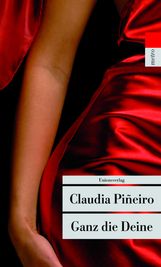 Claudia Piñeiro: Ganz die Deine, Buch