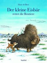 Hans de Beer: Der kleine Eisbär rettet die Rentiere, Buch
