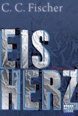 Claus C. Fischer: EisHerz, Buch