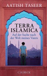 Aatish Taseer: Terra Islamica, Buch