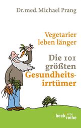 Michael D. Prang: Vegetarier leben länger, Buch