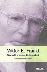 Viktor E. Frankl: Was nicht in meinen Büchern steht, Buch
