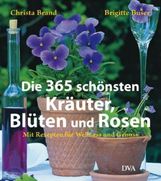 Christa Brand: Die 365 schönsten Kräuter, Blüten und Rosen, Buch