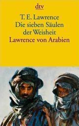 Thomas E. Lawrence  (von Arabien): Die sieben Säulen der Weisheit, Buch
