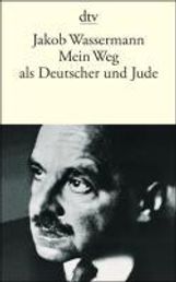 Jakob Wassermann: Mein Weg als Deutscher und Jude, Buch