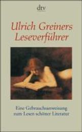 Ulrich Greiner: Ulrich Greiners Leseverführer, Buch