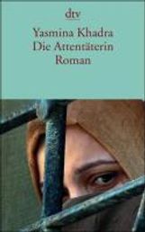 Yasmina Khadra: Die Attentäterin, Buch