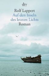 Rolf Lappert: Auf den Inseln des letzten Lichts, Buch