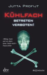 Jutta Profijt: Kühlfach betreten verboten, Buch