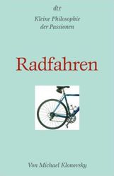 Michael Klonovsky: Radfahren. Kleine Philosophie der Passionen, Buch