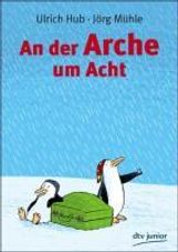 Ulrich Hub: An der Arche um Acht, Buch