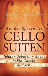 Eric Siblin: Auf den Spuren der Cello-Suiten, Buch