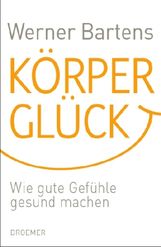 Werner Bartens: Körperglück, Buch
