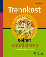 Ursula Summ: Trennkost selbst kombinieren, Buch