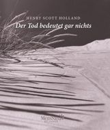 Henry Sc. Holland: Der Tod bedeutet gar nichts, Buch