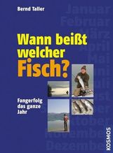 Bernd Taller: Wann beißt welcher Fisch?, Buch