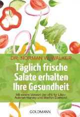 Norman W. Walker: Täglich frische Salate erhalten Ihre Gesundheit, Buch