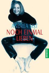 Andrea Sixt: Noch einmal lieben, Buch