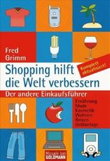 Fred Grimm: Shopping hilft die Welt verbessern, Buch