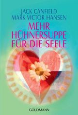 Jack Canfield: Mehr Hühnersuppe für die Seele, Buch