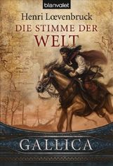 Henri Loevenbruck: Gallica. Die Stimme der Welt, Buch
