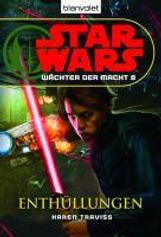 Karen Traviss: Star Wars. Wächter der Macht 08. Enthüllungen, Buch