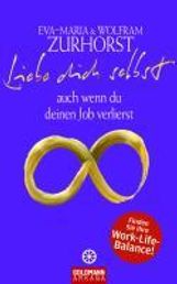 Eva-Maria Zurhorst: Liebe dich selbst auch wenn du deinen Job verlierst, Buch