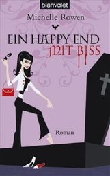 Michelle Rowen: Ein Happy End mit Biss, Buch