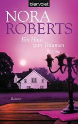 Nora Roberts: Ein Haus zum Träumen, Buch